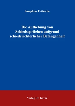 Abbildung von Fritzsche | Die Aufhebung von Schiedssprüchen aufgrund schiedsrichterlicher Befangenheit | 1. Auflage | 2024 | 57 | beck-shop.de