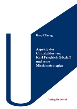 Abbildung von Zhang | Aspekte des Chinabildes von Karl Friedrich Gützlaff und seine Missionsstrategien | 1. Auflage | 2024 | 31 | beck-shop.de