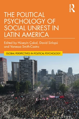 Abbildung von Sirlopu / Cakal | The Political Psychology of Social Unrest in Latin America | 1. Auflage | 2025 | beck-shop.de