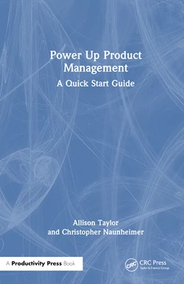 Abbildung von Taylor / Naunheimer | Power Up Product Management | 1. Auflage | 2025 | beck-shop.de