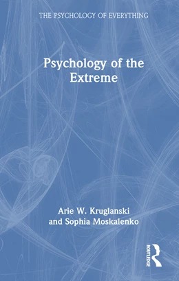 Abbildung von Kruglanski / Moskalenko | Psychology of the Extreme | 1. Auflage | 2025 | beck-shop.de