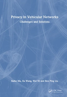 Abbildung von Ma / Liu | Privacy in Vehicular Networks | 1. Auflage | 2025 | beck-shop.de