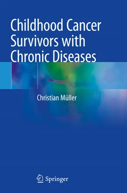 Abbildung von Childhood Cancer Survivors with Chronic Diseases | 1. Auflage | 2024 | beck-shop.de