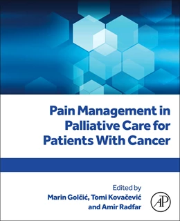 Abbildung von Golcic / Kovacevic | Pain Management in Palliative Care for Patients With Cancer | 1. Auflage | 2025 | beck-shop.de