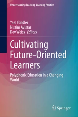 Abbildung von Yondler / Avissar | Cultivating Future-Oriented Learners | 1. Auflage | 2024 | beck-shop.de
