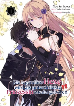 Abbildung von Amekawa / Dokico | Die legendäre Hexe wird als unterdrückte Prinzessin wiedergeboren (Manga), Band 01 | 1. Auflage | 2025 | beck-shop.de