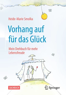 Abbildung von Smolka | Vorhang auf fürs Glück | 1. Auflage | 2025 | beck-shop.de