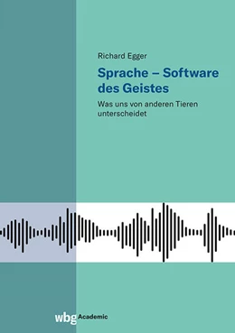 Abbildung von Egger | Sprache – Software des Geistes | 1. Auflage | 2024 | beck-shop.de