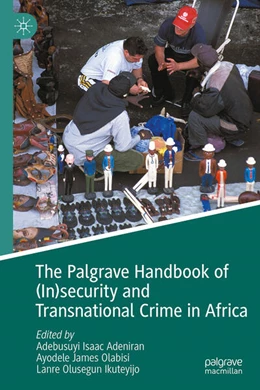 Abbildung von Adeniran / Olabisi Ayodele | The Palgrave Handbook of (In)security and Transnational Crime in Africa | 1. Auflage | 2025 | beck-shop.de