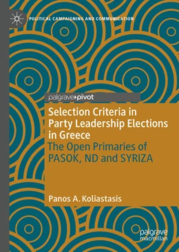 Abbildung von Koliastasis | Selection Criteria in Party Leadership Elections in Greece: The Open Primaries of PASOK, ND and SYRIZA | 1. Auflage | 2024 | beck-shop.de