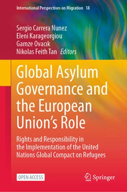 Abbildung von Carrera Nunez / Karageorgiou | Global Asylum Governance and the European Union's Role | 1. Auflage | 2024 | 18 | beck-shop.de