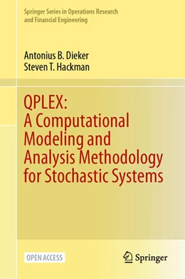 Abbildung von Dieker / Hackman | QPLEX: A Computational Modeling and Analysis Methodology for Stochastic Systems | 1. Auflage | 2024 | beck-shop.de