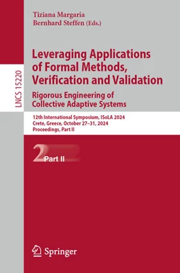 Abbildung von Margaria / Steffen | Leveraging Applications of Formal Methods, Verification and Validation. Rigorous Engineering of Collective Adaptive Systems | 1. Auflage | 2024 | 15220 | beck-shop.de