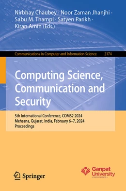 Abbildung von Chaubey / Jhanjhi | Computing Science, Communication and Security | 1. Auflage | 2024 | 2174 | beck-shop.de