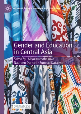 Abbildung von Kuzhabekova / Durrani | Gender and Education in Central Asia | 1. Auflage | 2025 | beck-shop.de