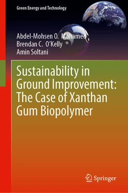 Abbildung von Mohamed / O’Kelly | Sustainability in Ground Improvement: The Case of Xanthan Gum Biopolymer | 1. Auflage | 2024 | beck-shop.de