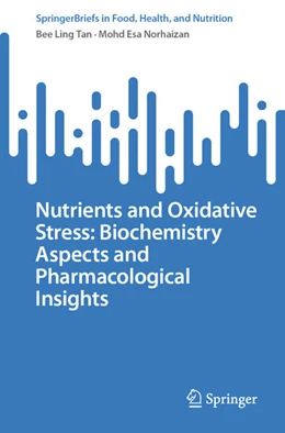 Abbildung von Tan / Norhaizan | Nutrients and Oxidative Stress: Biochemistry Aspects and Pharmacological Insights | 1. Auflage | 2024 | beck-shop.de