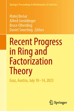 Abbildung von Brešar / Geroldinger | Recent Progress in Ring and Factorization Theory | 1. Auflage | 2025 | 477 | beck-shop.de