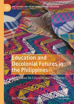 Abbildung von Rodriguez-Fransen | Education and Decolonial Futures in the Philippines | 1. Auflage | 2025 | beck-shop.de