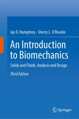 Abbildung von Humphrey / O’Rourke | An Introduction to Biomechanics | 3. Auflage | 2025 | beck-shop.de