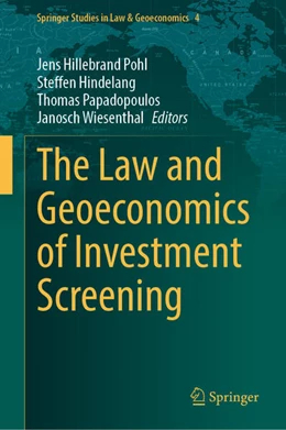 Abbildung von Pohl / Hindelang | The Law and Geoeconomics of Investment Screening | 1. Auflage | 2025 | 4 | beck-shop.de