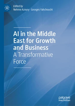 Abbildung von Azoury / Yahchouchi | AI in the Middle East for Growth and Business | 1. Auflage | 2025 | beck-shop.de