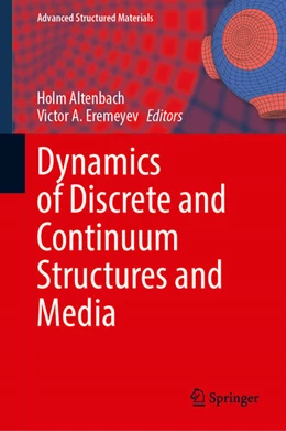 Abbildung von Altenbach / Eremeyev | Dynamics of Discrete and Continuum Structures and Media | 1. Auflage | 2025 | 221 | beck-shop.de