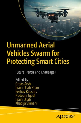 Abbildung von Arshi / Khan | Unmanned Aerial Vehicles Swarm for Protecting Smart Cities | 1. Auflage | 2025 | beck-shop.de