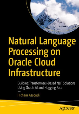 Abbildung von Assoudi | Natural Language Processing on Oracle Cloud Infrastructure | 1. Auflage | 2024 | beck-shop.de