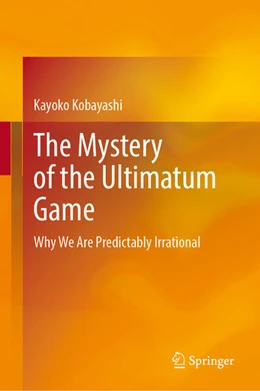 Abbildung von Kobayashi | The Mystery of the Ultimatum Game | 1. Auflage | 2025 | beck-shop.de