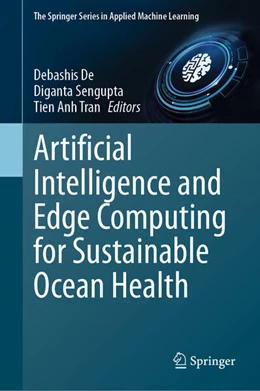 Abbildung von De / Sengupta | Artificial Intelligence and Edge Computing for Sustainable Ocean Health | 1. Auflage | 2024 | beck-shop.de