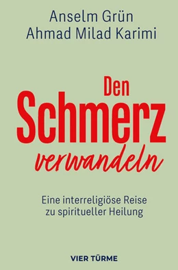 Abbildung von Grün / Karimi | Den Schmerz verwandeln | 1. Auflage | 2024 | beck-shop.de