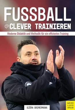 Abbildung von Bremermann | Fußball clever trainieren | 1. Auflage | 2024 | beck-shop.de