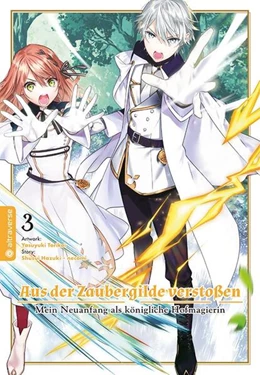Abbildung von Hazuki / Necömi | Aus der Zaubergilde verstoßen - Mein Neuanfang als königliche Hofmagierin 03 | 1. Auflage | 2024 | beck-shop.de