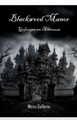 Abbildung von Deflorin | Blackwood Manor | 3. Auflage | 2024 | beck-shop.de
