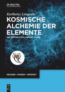 Abbildung von Langanke | Kosmische Alchemie der Elemente | 1. Auflage | 2024 | beck-shop.de