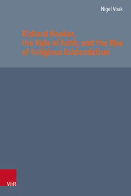 Abbildung von Voak | Richard Hooker, the Rule of Faith, and the Rise of Religious Evidentialism | 1. Auflage | 2025 | beck-shop.de