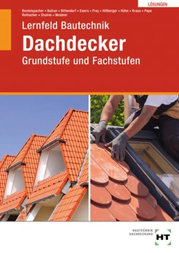 Abbildung von Batran / Beutelspacher | Lösungen Lernfeld Bautechnik Dachdecker | 9. Auflage | 2024 | beck-shop.de