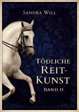 Abbildung von Will | Tödliche Reitkunst | 1. Auflage | 2024 | beck-shop.de