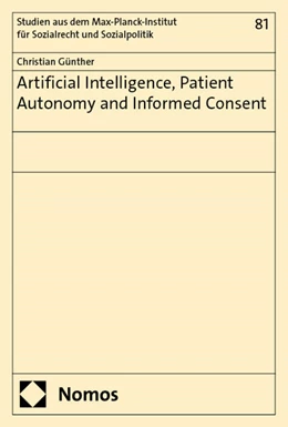 Abbildung von Günther | Artificial Intelligence, Patient Autonomy and Informed Consent | 1. Auflage | 2024 | 81 | beck-shop.de