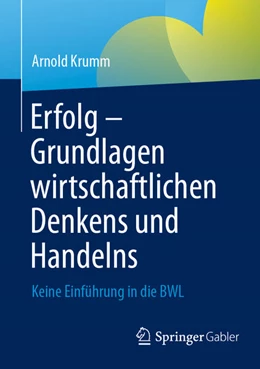 Abbildung von Krumm | Erfolg - Grundlagen wirtschaftlichen Denkens und Handelns | 1. Auflage | 2024 | beck-shop.de