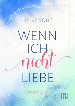 Abbildung von Söht | Wenn ich nicht liebe | 3. Auflage | 2024 | beck-shop.de
