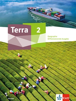 Abbildung von Terra Geographie 2. Schulbuch mit Medien Klasse 7-10. Differenzierende Ausgabe Hessen | 1. Auflage | 2025 | beck-shop.de