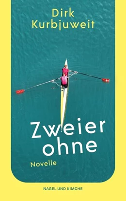 Abbildung von Kurbjuweit | Zweier ohne | 1. Auflage | 2025 | beck-shop.de