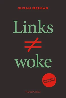 Abbildung von Neiman | Links ist nicht woke. ÜBERARBEITETE NEUAUSGABE | 1. Auflage | 2025 | beck-shop.de