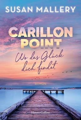 Abbildung von Mallery | Carillon Point - Wo das Glück dich findet | 1. Auflage | 2025 | beck-shop.de