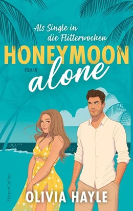 Abbildung von Hayle | Honeymoon alone | 1. Auflage | 2025 | beck-shop.de