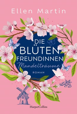 Abbildung von Martin | Die Blütenfreundinnen - Mandelträume | 1. Auflage | 2025 | beck-shop.de