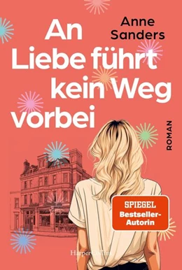 Abbildung von Sanders | An Liebe führt kein Weg vorbei | 1. Auflage | 2025 | beck-shop.de