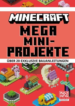 Abbildung von Minecraft / Mojang AB | Minecraft Mega Mini-Projekte. Über 20 exklusive Bauanleitungen | 1. Auflage | 2025 | beck-shop.de